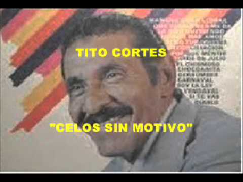 Tito Cortes   Celos sin motivo   Colección Lujomar