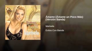 Ámame (Ámame un Poco Más) (Versión Banda)