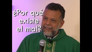 Por qué Dios deja que el mal exista? I Padre Linero I Catequesis 23/07/2017