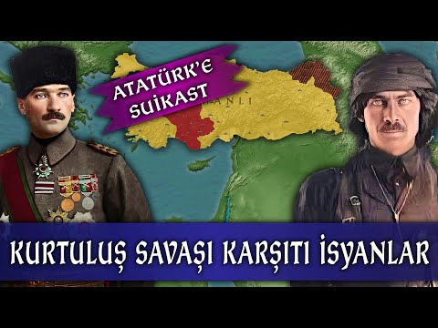 KURTULUŞ SAVAŞI KARŞITI İSYANLAR || ATATÜRK'e SUİKAST || MİLLİ MÜCADELE DÖNEMİ #1