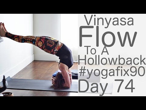 30 Minute Yoga Flow Vinyasa (to Hollowback) Day 74  Yoga Fix 90 with  Fightmaster Yoga Videos