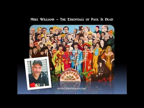 Sage of Quay™ - Mike Williams - The Essentials of Paul Is Dead ????