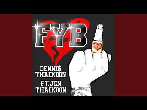 FYB (feat. JCN Thaikoon)