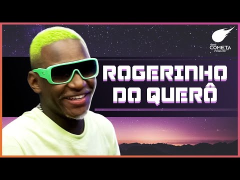 DJ ROGERINHO DO QUERÔ - Cometa Podcast #23