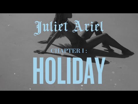 Juliet Ariel - HOLIDAY 🌺🍉🌊 (Official Lyric Video)