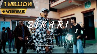 Gol-D - Sikari | Official Music Video | New Nepali Rap Song 2022