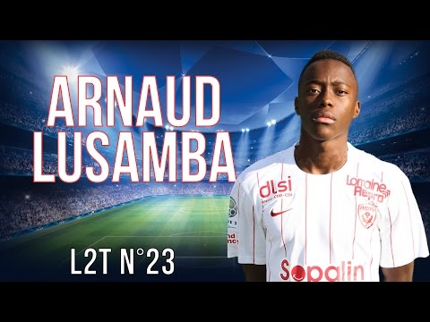 ARNAUD LUSAMBA 2015-2016 [HD] But, assists, dribbles, défenses [L2T N°23] AS Nancy