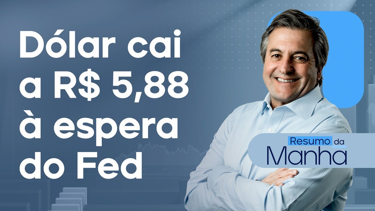 🔴 28/01/25 Dólar cai a R$ 5,88 à espera do Fed | Resumo da Manhã