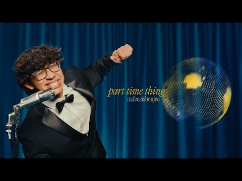 Nafeesisboujee - Part Time Thing (Official Visualizer)