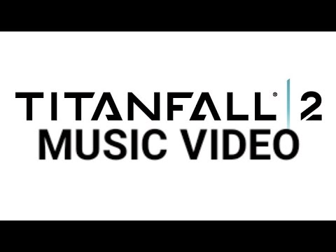 Titanfall 2 MV / Aligned With Giants - JT Music