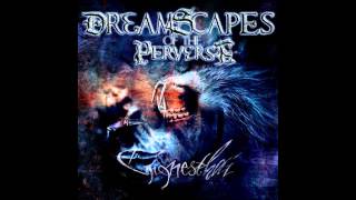Dreamscapes Of The Perverse - Decathect (Intro) / Word Of Malice