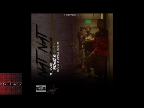 TruCarr ft. AzSwaye, B6 - Nat Nat [Prod. By Ron-Ron] [New 2017]