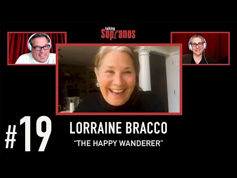 Talking Sopranos #19 w/guest Lorraine Bracco "The Happy Wanderer"