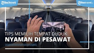 Tips Memilih Tempat Duduk Nyaman Ketika Sedang Naik Pesawat, Terutama Perjalanan Jarak Jauh