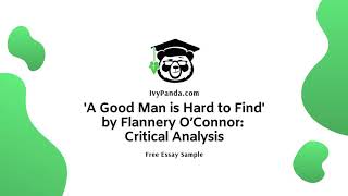 &#39;A Good Man is Hard to Find&#39; by Flannery O’Connor: Critical Analysis | Free Essay Sample