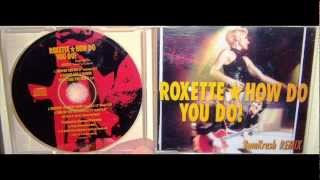 Roxette - How do you do! (1992 Bomkrash 12" remix)