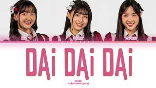 Download lagu JKT48 – Dai Dai Dai Lyrics (Color Coded Lyrics) mp3 Download lagu JKT48 – Dai Dai Dai Lyrics (Color Coded Lyrics) mp3