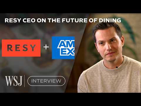 Resy’s CEO on How Amex Has Become Its Secret Weapon for Growth | WSJ