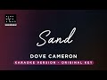 Sand - Dove Cameron (Original Key Karaoke) - Piano Instrumental Cover with Lyrics