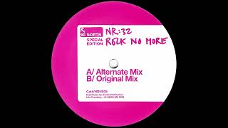 NR:32 - Rock No More (Alternate Mix) (2005)