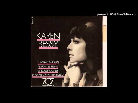 Karen Bessy - Je N'aime Que Lui (i adore him)