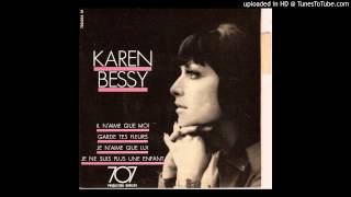 Karen Bessy - Je N'aime Que Lui (i adore him)