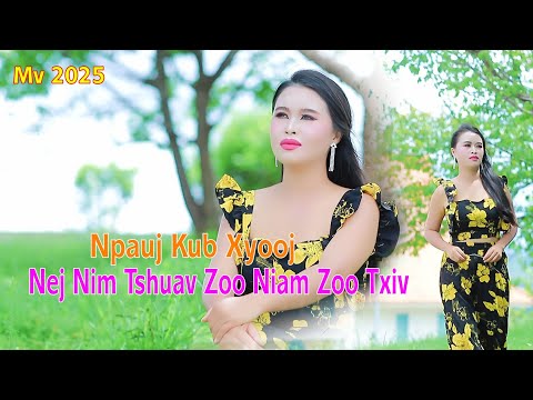 Npauj kub xyooj nej nim tshuav zoo niam zoo txiv hlub (nkauj tawm tshiab)