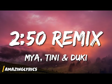 MYA, TINI & DUKI - 2:50 Remix