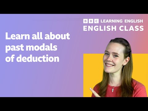 English Class: Past modals of deduction