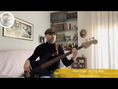 PAUL CIAX - ROSALINA LIVE ( FABIO CONCATO ) - BASS COVER -