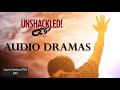 UNSHACKLED! Audio Drama Podcast - #44 Laurie Sexton (PG)