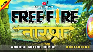 Download lagu Free Fire Tarpa Music ⚔️ 🥷 Tarpa Mix 💥❤️ ANKUSH RADYA | DJ MIXING 2025 | TREND  mp3