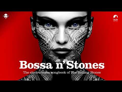 Bossa N' Stones Trilogy   Cool Music
