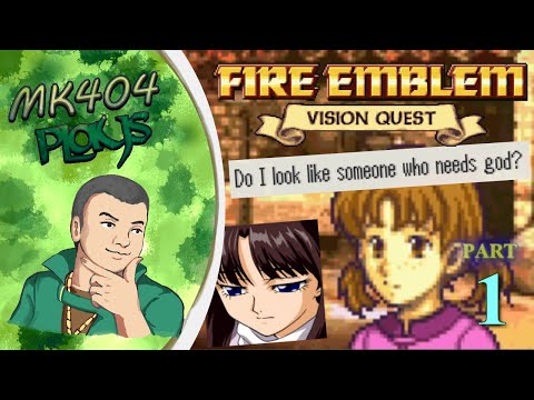 MK404 Plays Fire Emblem: Vision Quest (v.1.18) PT1 - Storch The Place and Run[P1-1 to P1-7]