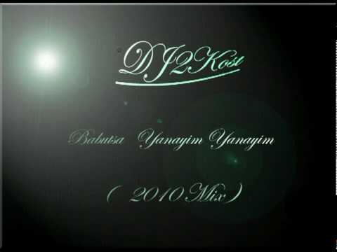 Dj2Kost vs Babutsa Yanayim Yanayim ( 2010 Mix )