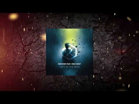 ReOrder Feat. Miss Geist - Left in the Rain (Extended Mix) [ Reverie Sounds ]