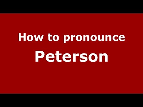 How to pronounce Peterson