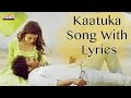 Kaatuka Kannula Song With Lyrics - Alias Janaki Songs - Venkat Rahul, Anisha Ambrose