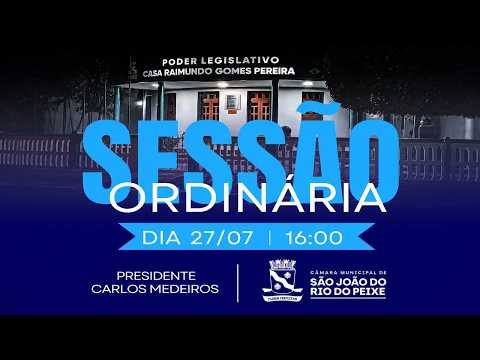 3ª Sessão Ordinária da Câmara Municipal de São João do Rio do Peixe – PB 27/07/2026