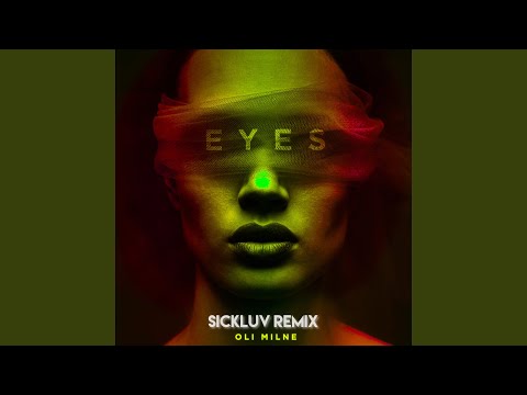EYES (Sickluv Remix)