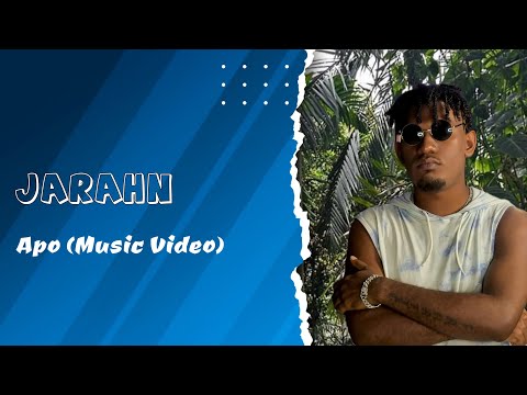 Jarahn - Apo (Official Music Video)