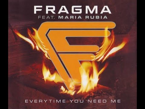 Fragma Feat. Maria Rubia - Everytime You Need Me (Maxi-Single)