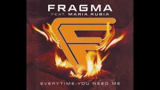 Fragma Feat. Maria Rubia - Everytime You Need Me (Maxi-Single)