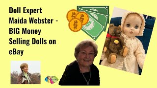 Doll Expert Maida Webster - BIG Money Selling Dolls on eBay!