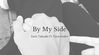 Download lagu BY MY SIDE  ~ ZACK TABUDLO FT TIARA ANDINI | LIRIK (LYRICS) mp3