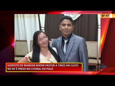 Suspeito de matar pastor a tiros em culto é preso no litoral do Piauí 25 11 2020