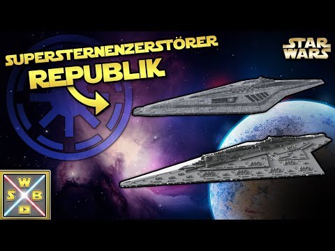 STAR WARS: Die SUPERSTERNENZERSTÖRER der REPUBLIK