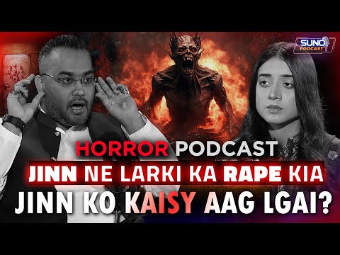 Jinn Nay Larki Ka Rape Kia | Horror Podcast With Labiba Arshad | Ft. Dr Farrukh Shah | EP-03