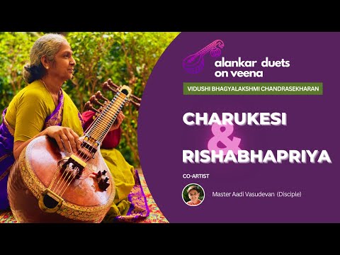 Charukesi & Rishabhapriya | Alankar Duets on Veena - 06 | Vidushi Bhagyalakshmi Chandrasekharan