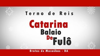 preview picture of video 'Vem aí, o Terno de Reis Catarina Balaio de Fulô!'